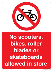 No scooters, bikes, roller blades or skateboards allowed in store